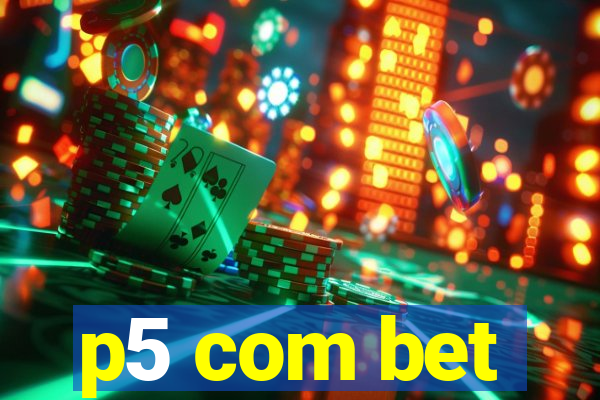 p5 com bet